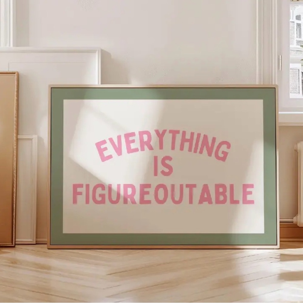 Art Print Everything Is Figureoutable Green Pink Poster Block Text 16x12in NEW